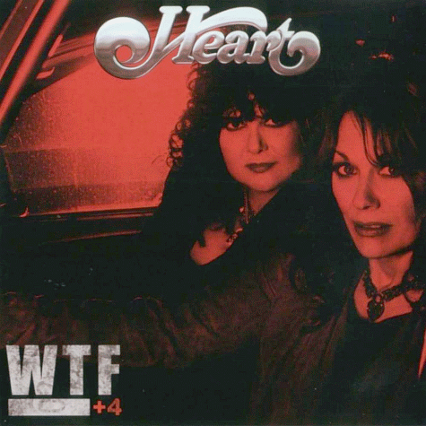 HEART - WTF + 4