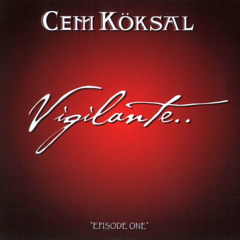 CEM KOKSAL feat. Mats Leven  Vigilante Episode One (2011)