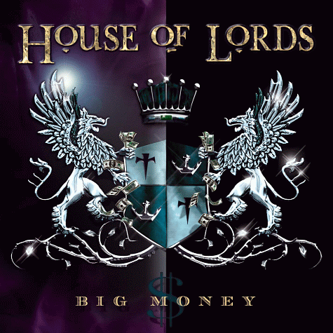 HOUSE OF LORDS - Big Money (2011)