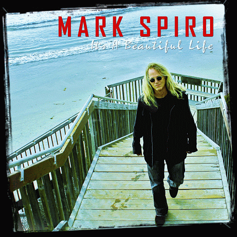 MARK SPIRO - It's A Beautiful Life - full