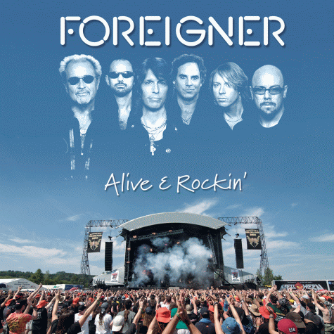 FOREIGNER - Alive & Rockin' (2012)