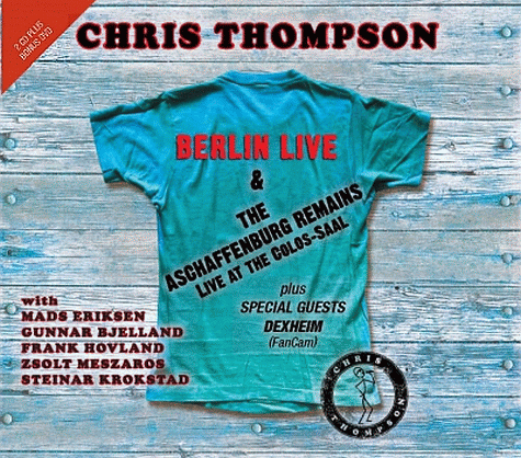 CHRIS THOMPSON - Berlin Live [2CD] (2012)