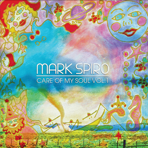 MARK SPIRO - Care Of My Soul Vol.1 [remastered] (2012)