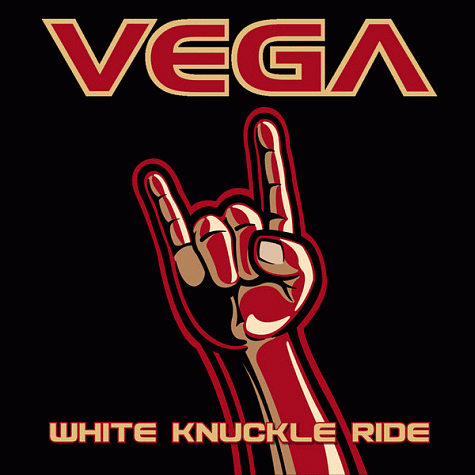 VEGA - White Knuckle Ride (2012)