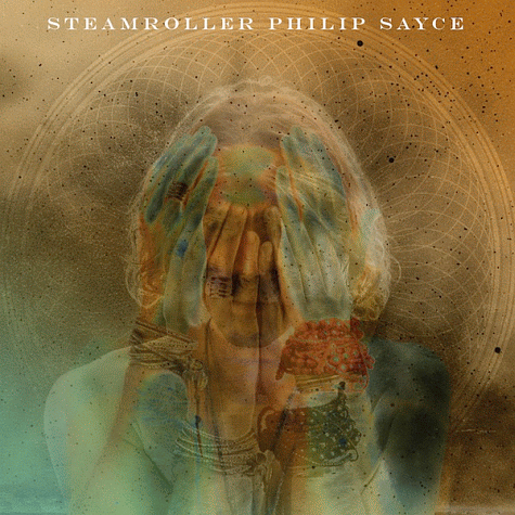 PHILIP SAYCE - Steamroller (2012)