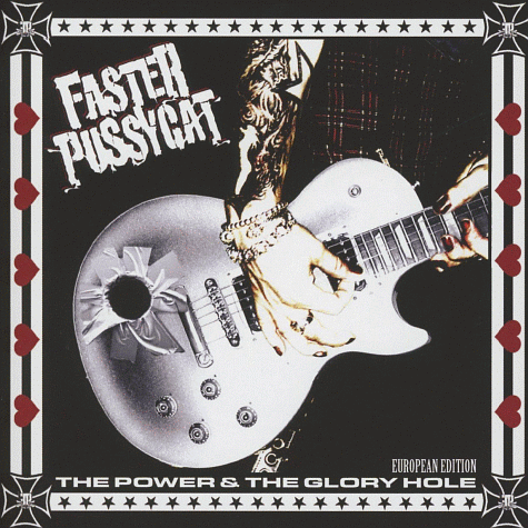 FASTER PUSSYCAT - The Power & The Glory Hole [European Edition. +1] (2013) mp3, download