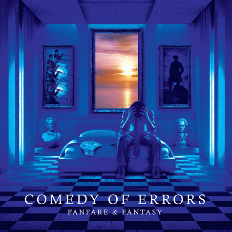 COMEDY OF ERRORS - Fanfare & Fantasy (2013) mp3 download