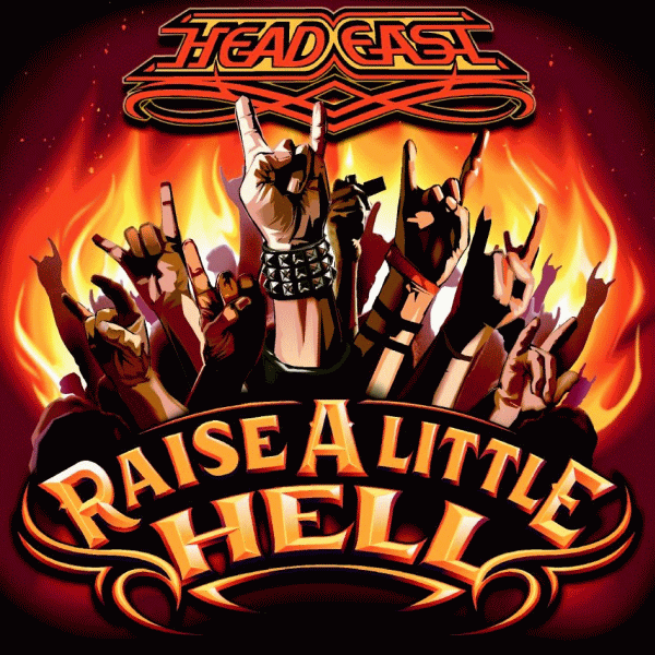 HEAD EAST - Raise A Little Hell (CD-only release) mp3 download