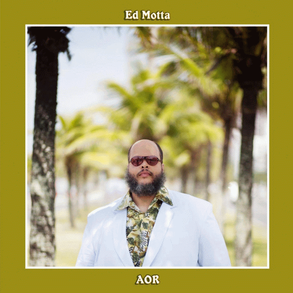 ED MOTTA - AOR (2013) mp3, download