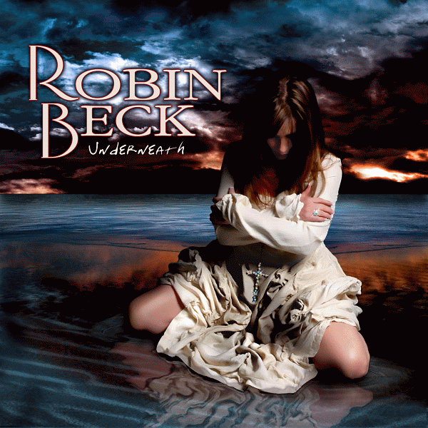 ROBIN BECK - Underneath (2013)