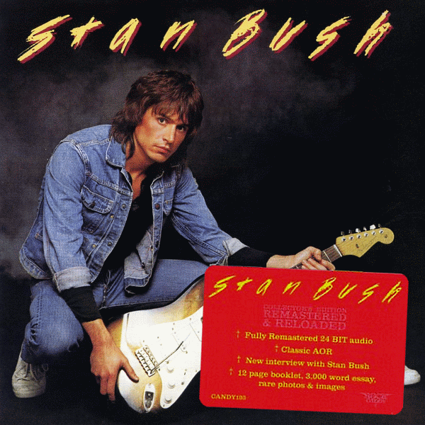 STAN BUSH - Stan Bush [Rock Candy remastered & Reloaded] mp3, download