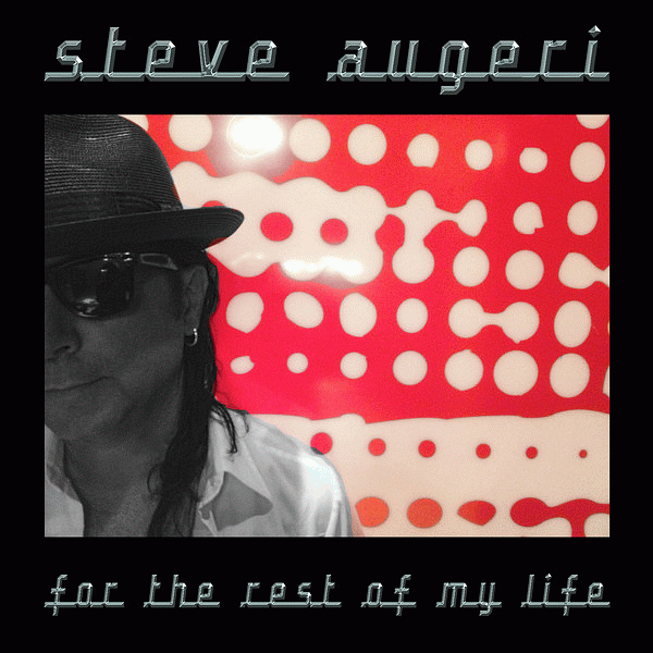 STEVE AUGERI - For The Rest Of My Life (2013) Behind The Sun , mp3 download 