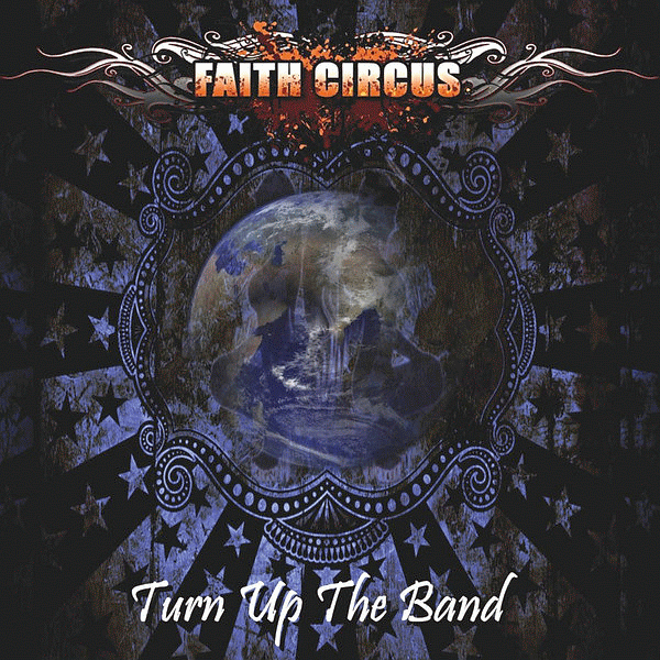 FAITH CIRCUS - Turn Up The Band (+ Bonus Remix CD) (2013) full