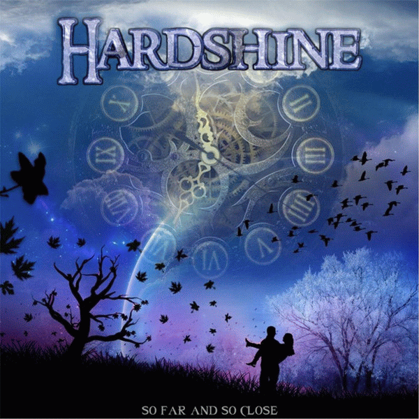 HARDSHINE - So Far And So Close (2013) CD