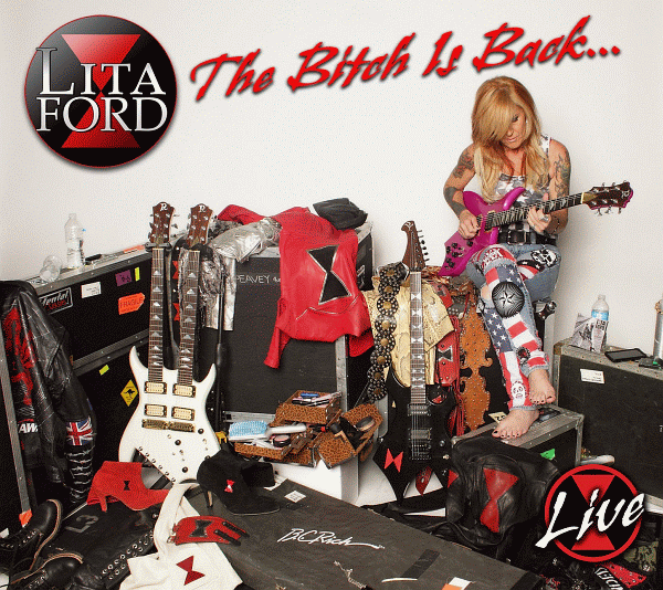 LITA FORD - The Bitch Is Back... Live (2013) full