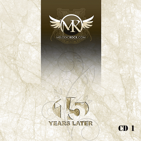 MelodicRock.com MRCD9 - 15 Years Later CD1 (2012) full