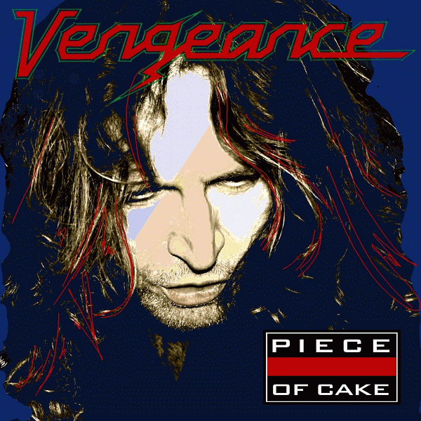 VENGEANCE - Piece Of Cake (2013) full