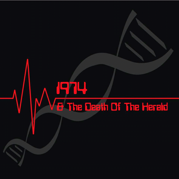 1974 - 1974 & The Death Of The Herald (2013) full