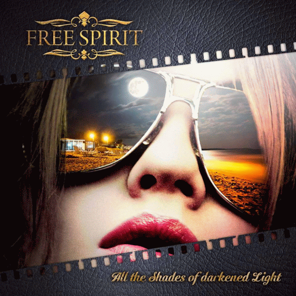 FREE SPIRIT - All The Shades Of Darkened Light (2014) full