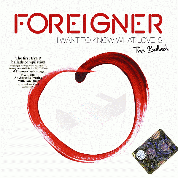 FOREIGNER - I Want To Know What Love Is; The Ballads [2CD Special Edition-digipak] (2014) full