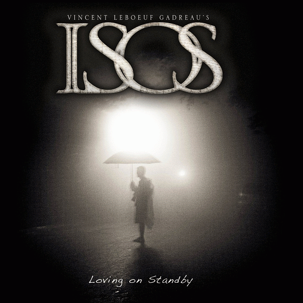 VINCENT LEBOEUF GADREAU's ISOS - Loving On Standby (2014) full