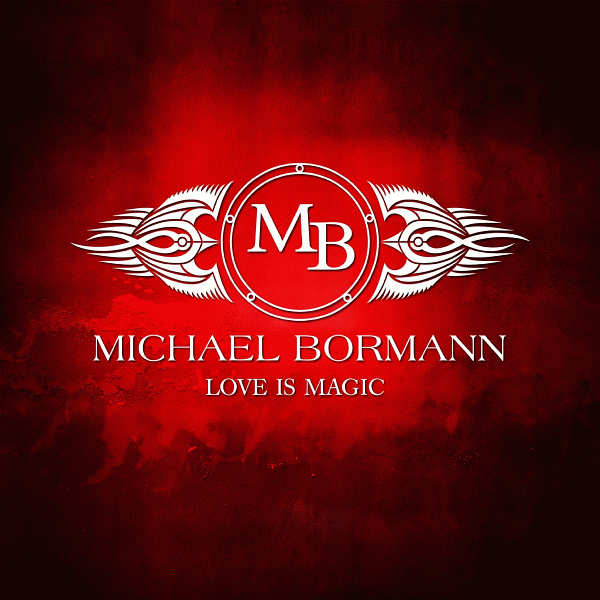 MICHAEL BORMANN - Love Is Magic (2014) full