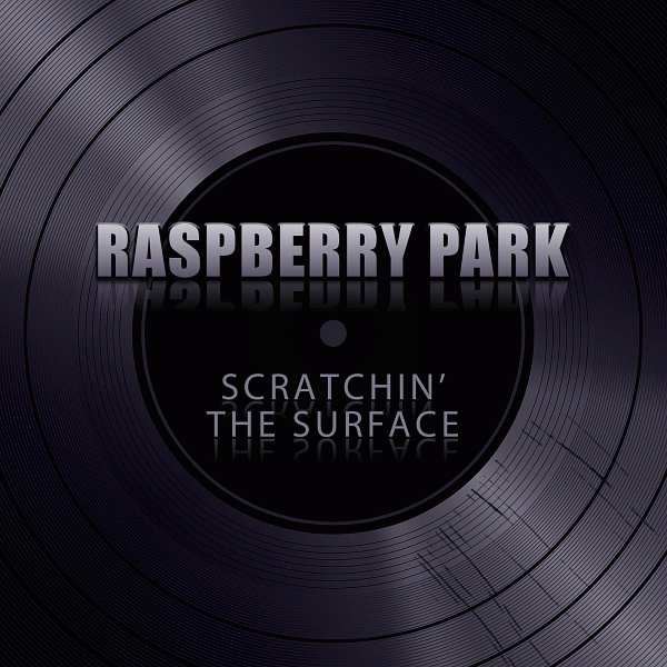 RASPBERRY PARK - Scratchin' The Surface (2014) full