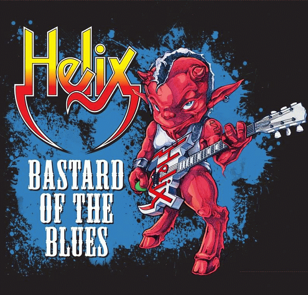 HELIX - Bastard Of The Blues (2014) full