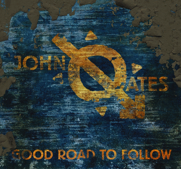 JOHN OATES - Good Road To Follow (2014) full