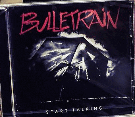 BULLETRAIN - Start Talking (2014) cd photo