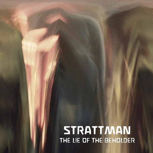 STRATTMAN - The Lie Of The Beholder (2014) full