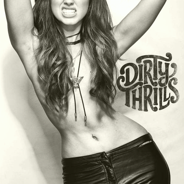 DIRTY THRILLS - Dirty Thrills (2014) full