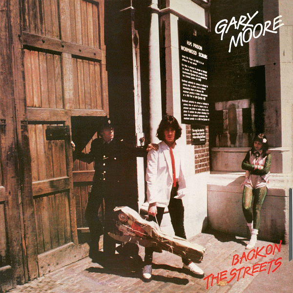 GARY MOORE - Back On The Streets [Rock Candy remaster] full