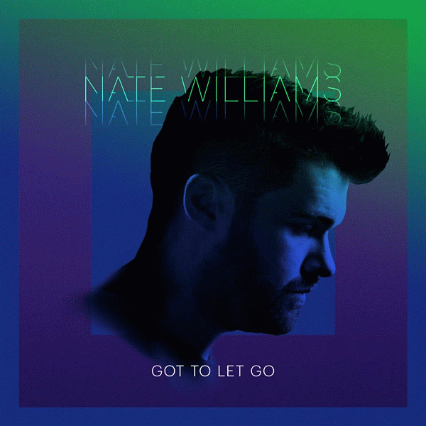 NATE WILLIAMS - Got To Let Go (2014) full