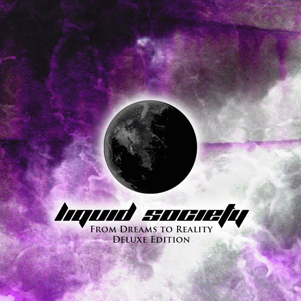 LIQUID SOCIETY - From Dreams To Reality [Deluxe Edition] (2014) full