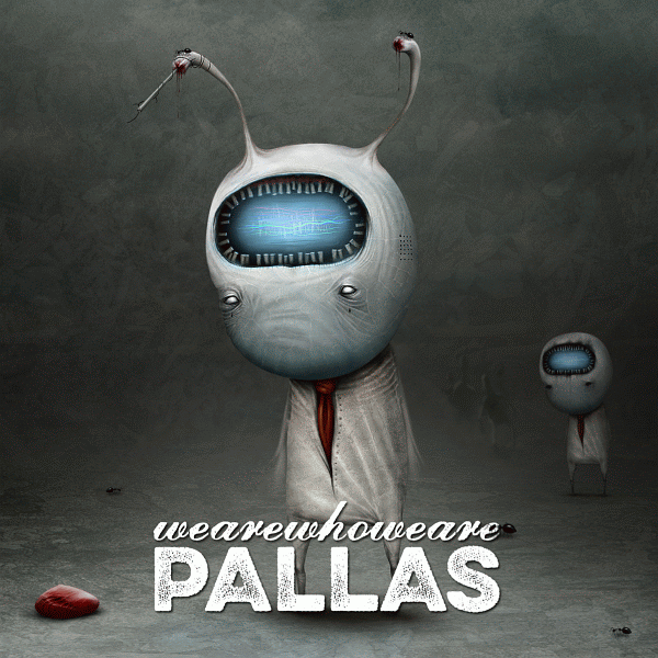 PALLAS - wearewhoweare (2014) full