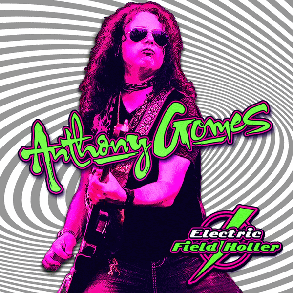 ANTHONY GOMES - Electric Field Holler (2015) full