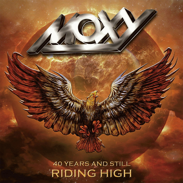 MOXY - 40 Years and Still Riding High (2015) full