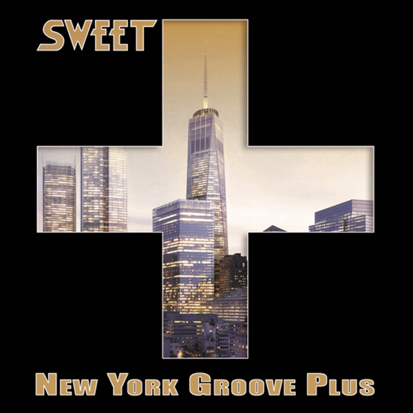 SWEET - New York Groove Plus (2015) full