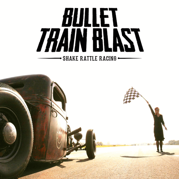 BULLET TRAIN BLAST - Shake Rattle Racing (2015) full