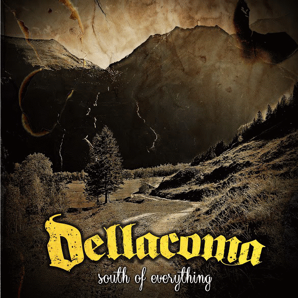 DELLACOMA - South Of Everything (2015) full