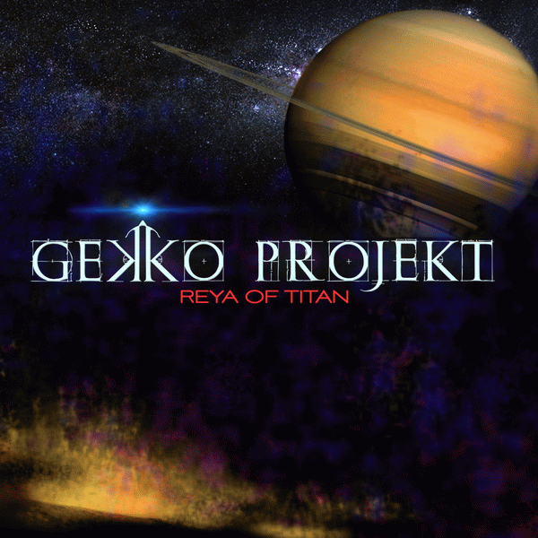 GEKKO PROJEKT - Reya Of Titan (2015) full