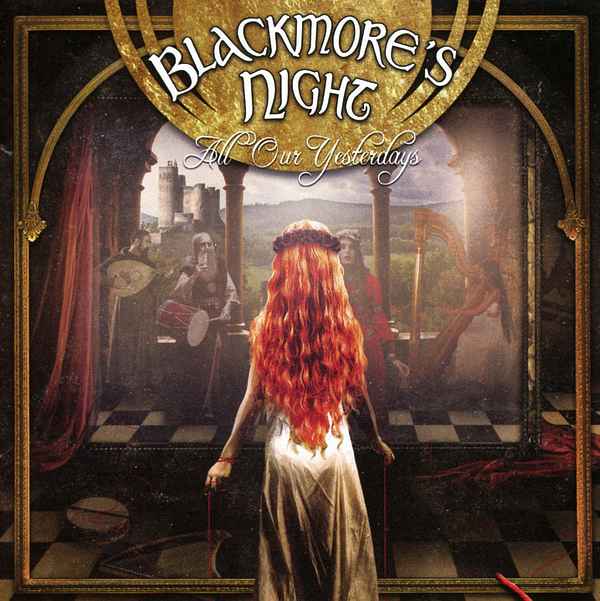 BLACKMORE'S NIGHT - All Our Yesterdays (2015) full)