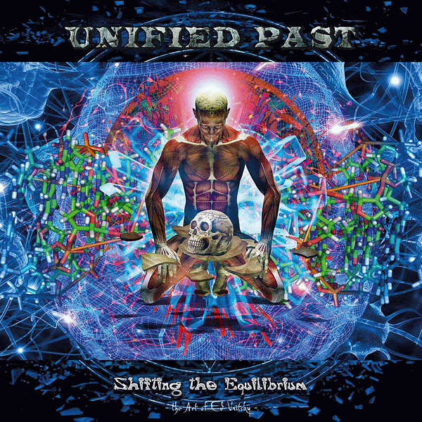 UNIFIED PAST - Shifting The Equilibrium (2015) full