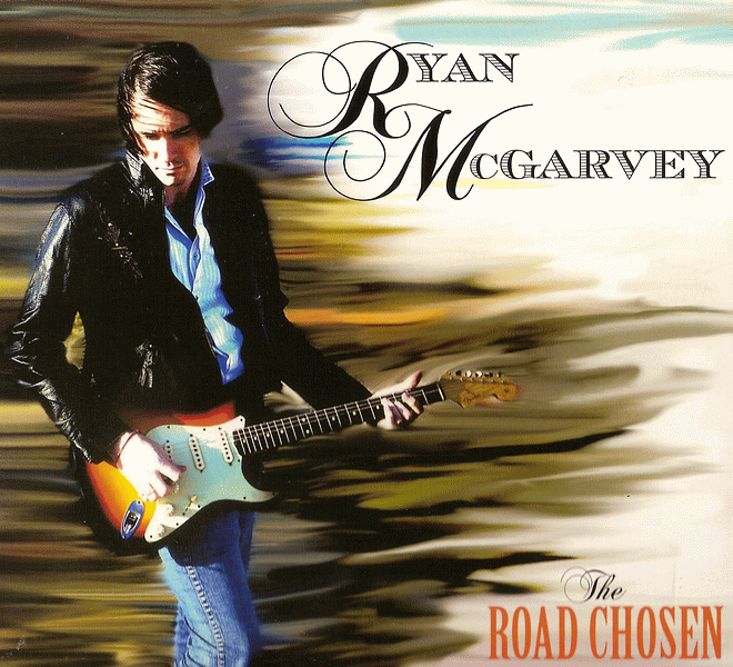 RYAN McGARVEY - The Road Chosen full