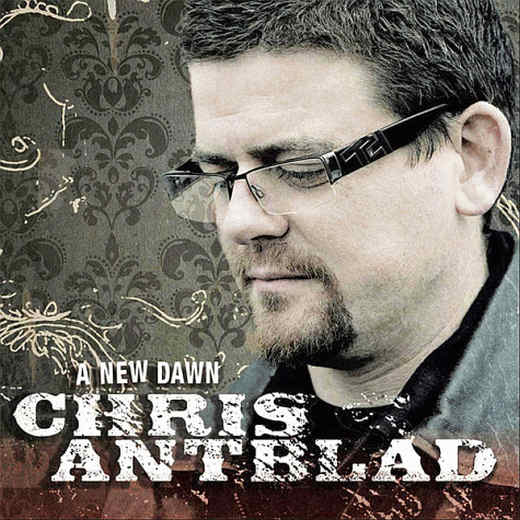 CHRIS ANTBLAD - A New Dawn (Out Of Print) full