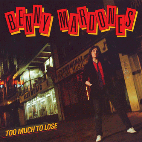 BENNY MARDONES - Too Much To Lose (2012)