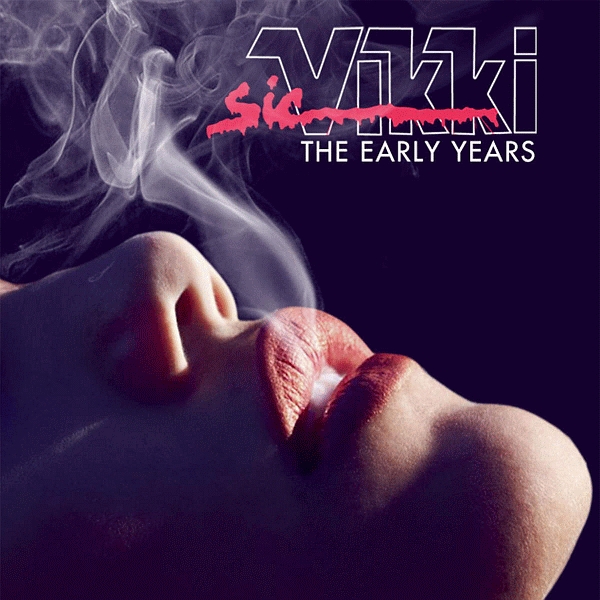 SIC VIKKI - The Early Years [FnA release] (2022) *only at 0dayrox* full