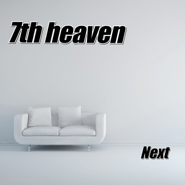 7th HEAVEN - Next (2015) full