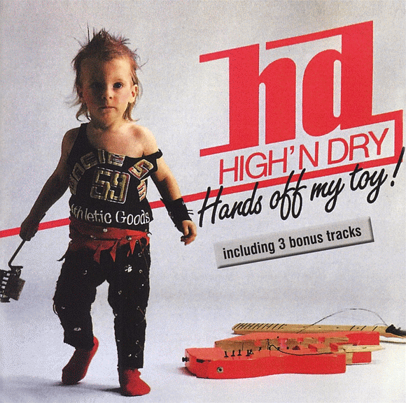 HIGH 'N DRY - Hands Off My Toy! [remastered + bonus] (2016) full